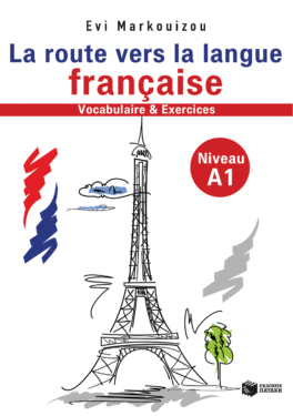La route vers la langue française -vocabulaire et exercices Niveau A1