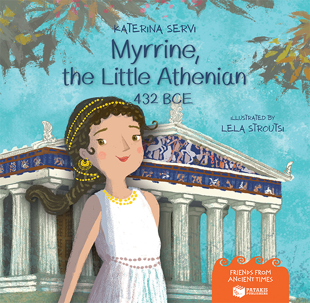 Myrrine, the Little Athenian – 432 BCE (Series: Friends from Ancient Times)